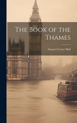 Das Buch der Themse - The Book of the Thames