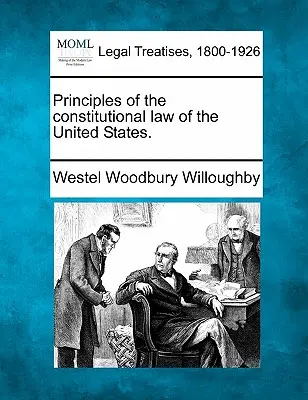 Grundsätze des Verfassungsrechts der Vereinigten Staaten. - Principles of the constitutional law of the United States.