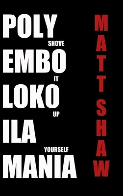 Polyembolokoilamania: Ein extremer Horror - Polyembolokoilamania: An Extreme Horror