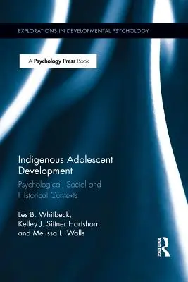 Die Entwicklung indigener Jugendlicher: Psychologische, soziale und historische Kontexte - Indigenous Adolescent Development: Psychological, Social and Historical Contexts