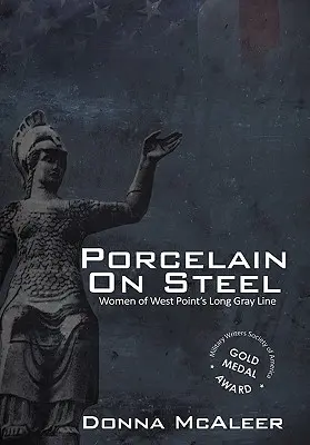 Porzellan auf Stahl - Frauen aus West Point's Long Gray Line - Porcelain on Steel - Women of West Point's Long Gray Line