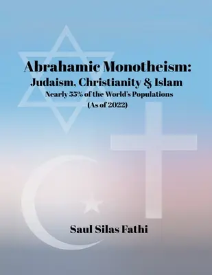 Abrahamitischer Monotheismus: Judentum, Christentum und Islam machen fast 55% der Weltbevölkerung aus - Abrahamic Monotheism: Judaism, Christianity & Islam Nearly 55% of the World's Populations