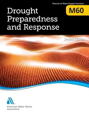 M60 Dürrevorsorge und -bekämpfung, Zweite Ausgabe - M60 Drought Preparedness and Response, Second Edition