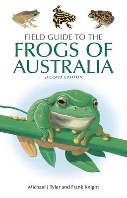 Feldführer zu den Fröschen Australiens - Field Guide to the Frogs of Australia