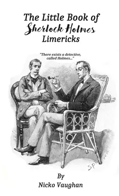 Das kleine Buch der Sherlock Holmes Limericks - The Little Book of Sherlock Holmes Limericks