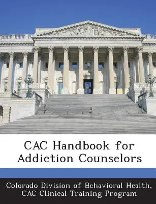 Cac-Handbuch für Suchtberater - Cac Handbook for Addiction Counselors