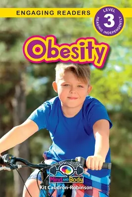 Adipositas: Verstehe deinen Geist und Körper (Engaging Readers, Level 3) - Obesity: Understand Your Mind and Body (Engaging Readers, Level 3)