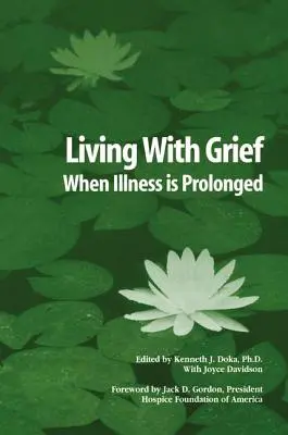Mit der Trauer leben: Wenn die Krankheit länger andauert - Living With Grief: When Illness is Prolonged