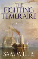 Fighting Temeraire - Die Legende von Trafalgar (Hearts of Oak Trilogy Vol.1) - Fighting Temeraire - Legend of Trafalgar (Hearts of Oak Trilogy Vol.1)