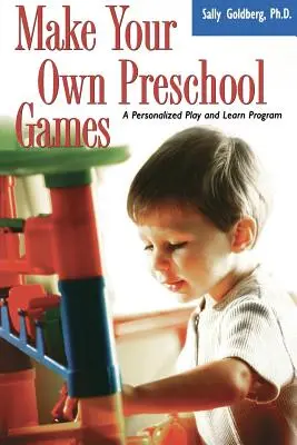 Machen Sie Ihre eigenen Vorschulspiele: Ein personalisiertes Spiel- und Lernprogramm - Make Your Own Preschool Games: A Personalized Play and Learn Program