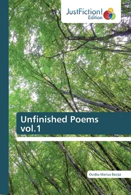 Unvollendete Gedichte Bd.1 - Unfinished Poems vol.1