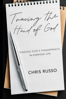 Der Hand Gottes auf der Spur: Gottes Fingerabdrücke im alltäglichen Leben finden - Tracing the Hand of God: Finding God's Fingerprints in Everyday Life