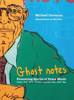[Ghost Notes]: Pioniergeister der texanischen Musik - [Ghost Notes]: Pioneering Spirits of Texas Music