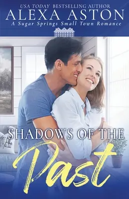 Die Schatten der Vergangenheit: Eine Kleinstadt-Romanze - Shadows of the Past: A Small Town Romance