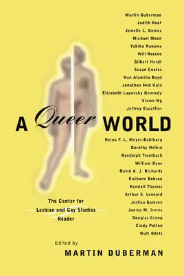 Eine queere Welt: Der Reader des Zentrums für Lesben- und Schwulenstudien - A Queer World: The Center for Lesbian and Gay Studies Reader