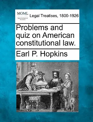 Probleme und Quiz zum amerikanischen Verfassungsrecht. - Problems and Quiz on American Constitutional Law.