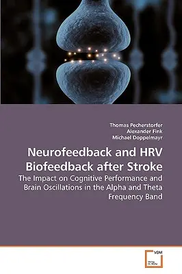 Neurofeedback und HRV-Biofeedback nach Schlaganfall - Neurofeedback and HRV Biofeedback after Stroke
