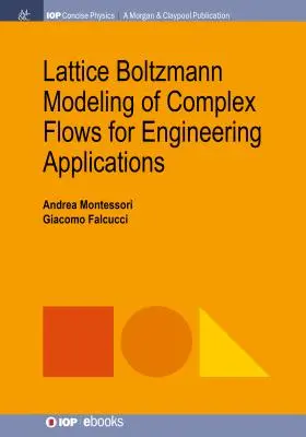 Lattice-Boltzmann-Modellierung komplexer Strömungen für technische Anwendungen - Lattice Boltzmann Modeling of Complex Flows for Engineering Applications