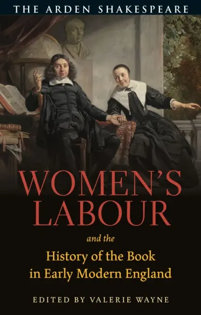 Frauenarbeit und die Geschichte des Buches im England der frühen Neuzeit - Women's Labour and the History of the Book in Early Modern England