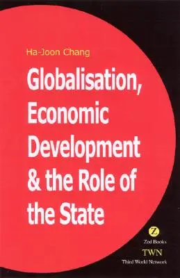 Globalisierung, wirtschaftliche Entwicklung und die Rolle des Staates - Globalization, Economic Development, and the Role of the State