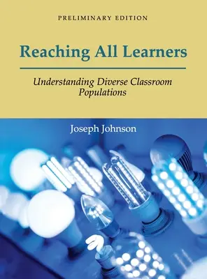 Alle Lernenden erreichen: Unterschiedliche Gruppen im Klassenzimmer verstehen - Reaching All Learners: Understanding Diverse Classroom Populations