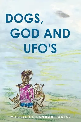 Hunde, Gott und UFOs - Dogs, God and UFOs