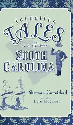 Vergessene Geschichten aus South Carolina - Forgotten Tales of South Carolina