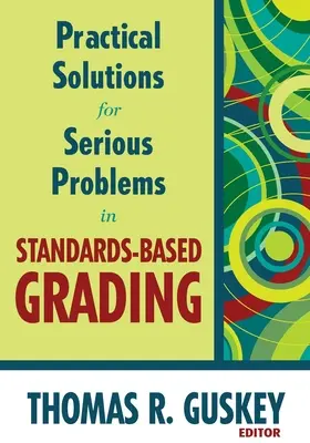 Praktische Lösungen für schwerwiegende Probleme bei der standardbasierten Benotung - Practical Solutions for Serious Problems in Standards-Based Grading