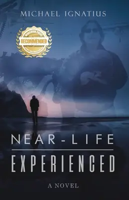 Beinahe-Leben Erfahren: Lebensnah erlebt - Near-Life Experienced: Near-Life Experienced