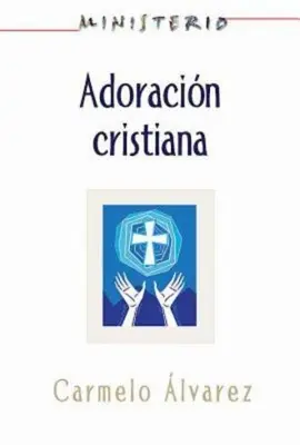 Ministerio - Adoracion Cristiana: Teologia y Practica Desde La Optica Protestante: Christliche Anbetung: Die Theologie und Praxis der Protestanten Aeth - Ministerio - Adoracion Cristiana: Teologia y Practica Desde La Optica Protestante: Christian Worship: The Theology and Practice of Protestants Aeth