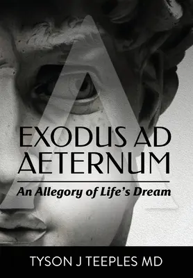 Exodus ad Aeternum: Eine Allegorie auf den Traum des Lebens - Exodus ad Aeternum: An Allegory of Life's Dream