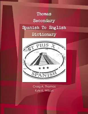 Thomas Sekundäres Wörterbuch Spanisch-Englisch - Thomas Secondary Spanish To English Dictionary