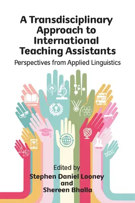 Ein transdisziplinärer Ansatz für internationale Lehrassistenten: Perspektiven aus der Angewandten Linguistik - A Transdisciplinary Approach to International Teaching Assistants: Perspectives from Applied Linguistics