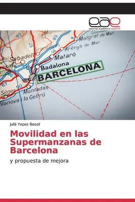 Bewegung in den Supermanzanas von Barcelona - Movilidad en las Supermanzanas de Barcelona