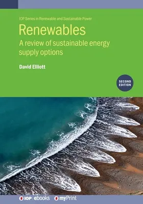 Erneuerbare Energien (Zweite Ausgabe): Ein Überblick über die Möglichkeiten nachhaltiger Energieversorgung - Renewables (Second Edition): A review of sustainable energy supply options