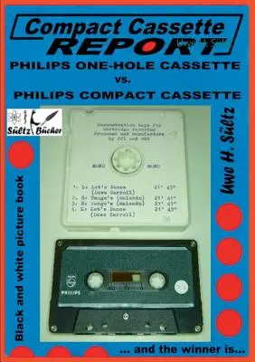 Compact Cassette Report - Philips Einlochkassette vs. Compact Cassette Norelco Philips: ... and the winner is... - Compact Cassette Report - Philips One-Hole Cassette vs. Compact Cassette Norelco Philips: ... and the winner is...