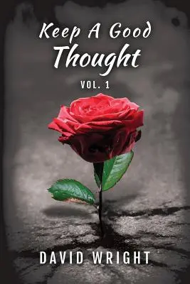 Behalte einen guten Gedanken, Band 1 - Keep a Good Thought, Volume 1