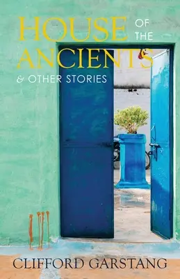 Das Haus der Antike und andere Geschichten - House of the Ancients and Other Stories