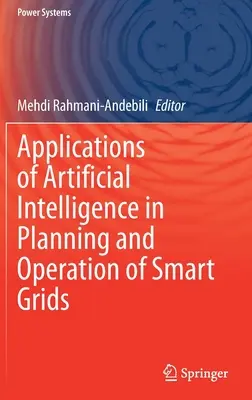 Anwendungen der Künstlichen Intelligenz in der Planung und dem Betrieb von Smart Grids - Applications of Artificial Intelligence in Planning and Operation of Smart Grids