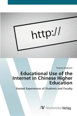 Pädagogische Nutzung des Internets in der chinesischen Hochschulbildung - Educational Use of the Internet in Chinese Higher Education