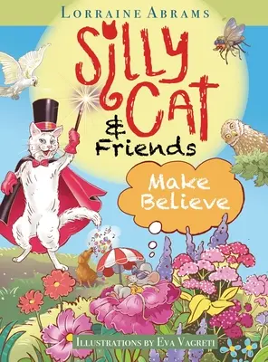 Alberne Katze und Freunde, die sich was einbilden - Silly Cat and Friends Make Believe