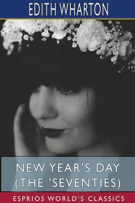 Der Neujahrstag (Die siebziger Jahre) (Esprios-Klassiker) - New Year's Day (The 'Seventies) (Esprios Classics)