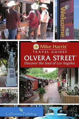 Olvera Street(tm): Entdecken Sie die Seele von Los Angeles - Olvera Street(tm): Discover the Soul of Los Angeles