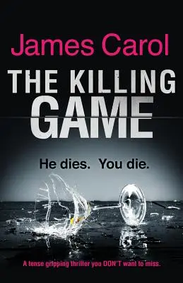 Das Tötungsspiel: Ein spannender, fesselnder Thriller, den Sie auf keinen Fall verpassen sollten - The Killing Game: A tense, gripping thriller you DON'T want to miss