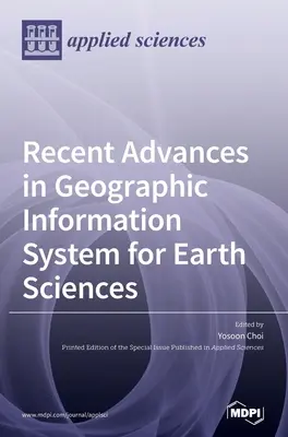 Jüngste Fortschritte im Bereich der geographischen Informationssysteme für die Geowissenschaften - Recent Advances in Geographic Information System for Earth Sciences