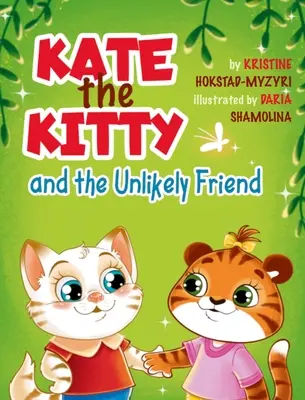 Kate, das Kätzchen, und der unwahrscheinliche Freund - Kate the Kitty and the Unlikely Friend