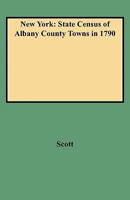 New York: Volkszählung der Städte des Albany County im Jahr 1790 - New York: State Census of Albany County Towns in 1790