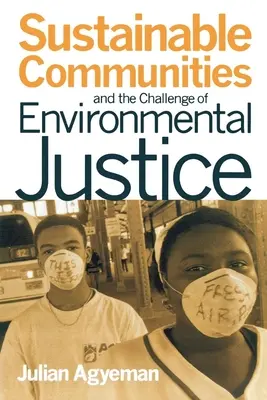 Nachhaltige Gemeinschaften und die Herausforderung der Umweltgerechtigkeit - Sustainable Communities and the Challenge of Environmental Justice