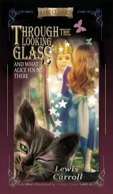 Through the Looking-Glass: Und was Alice dort fand (Gekürzt und illustriert) - Through the Looking-Glass: And What Alice Found There (Abridged and Illustrated)