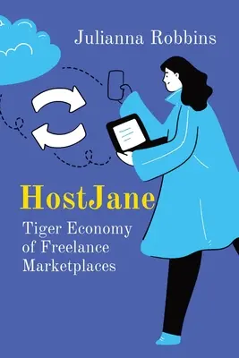 HostJane: Tigerökonomie der Freelance-Marktplätze - HostJane: Tiger Economy of Freelance Marketplaces